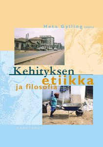 Kehityksen etiikka ja filosofia Kehityksen etiikka ja filosofia