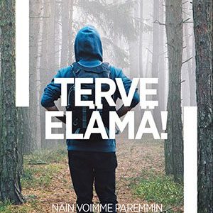Terve elämä!