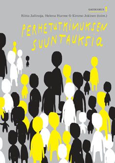 Perhetutkimuksen suuntauksia Perhetutkimuksen suuntauksia