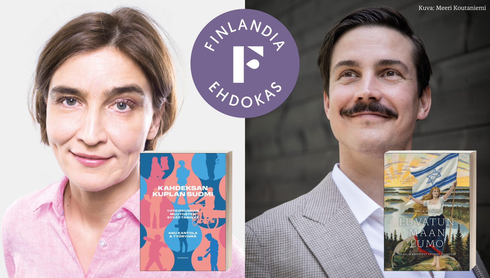 Tietokirjallisuuden Finlandia-ehdokkaat Kahdeksan kuplan Suomi ja Luvatun maan lumo Anu Kantolan ja Timo R. Stewartin kuvat sekä heidän kirjojensa kansikuvat