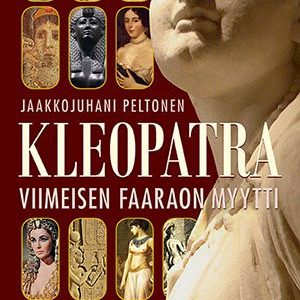 Kleopatra - viimeisen faaraon myytti