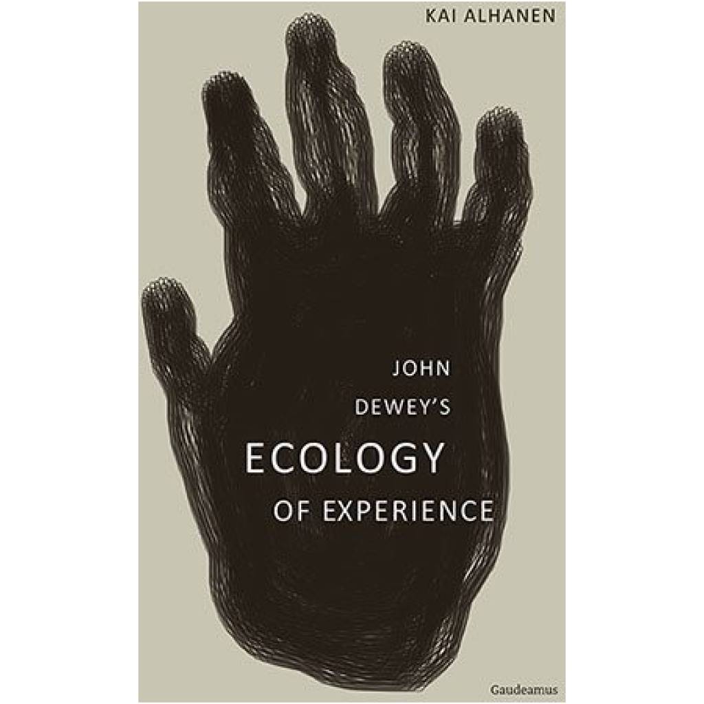 John Dewey’s Ecology of Experience